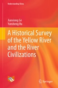 Cover: A Historical Survey of the Yellow River and the River Civilizations - Springer