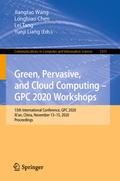 Cover: Green, Pervasive, and Cloud Computing - GPC 2020 Workshops - Springer