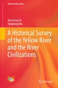 Cover: A Historical Survey of the Yellow River and the River Civilizations - Springer