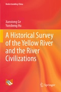 Cover: A Historical Survey of the Yellow River and the River Civilizations - Springer