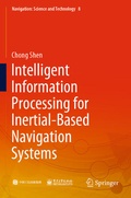Cover: Intelligent Information Processing for Inertial-Based Navigation Systems - Springer