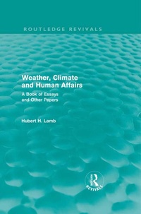 Abbildung von: Weather, Climate and Human Affairs (Routledge Revivals) - Routledge