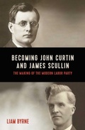 Cover: Becoming John Curtin and James Scullin - Simon + Schuster LLC