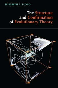 Enlarge image Cover: The Structure and Confirmation of Evolutionary Theory - Princeton University Press