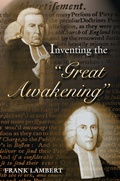 Cover: Inventing the "Great Awakening" - Princeton University Press
