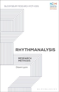Enlarge image Cover: Rhythmanalysis - Bloomsbury Academic