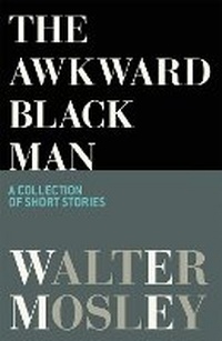 Enlarge image Cover: The Awkward Black Man - Weidenfeld & Nicolson