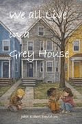 Cover: We all Live in a Grey House - John Davidson