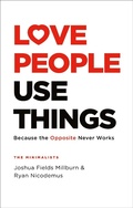 Cover: Love People, Use Things - Headline Home