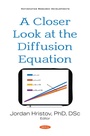 Cover: Closer Look at the Diffusion Equation - Nova Science Publishers Inc
