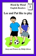 Cover: Lee and Pat like to play (Word by Word graded readers for children, #2) - Word by Word graded readers for children