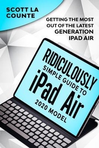 Abbildung von: The Ridiculously Simple Guide To iPad Air (2020 Model) - SL Editions