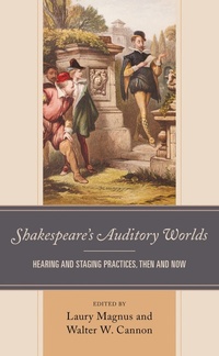 Enlarge image Cover: Shakespeare's Auditory Worlds - Fairleigh Dickinson University Press,U.S.