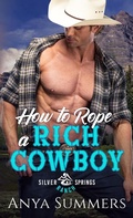 Cover: How To Rope A Rich Cowboy (Silver Springs Ranch, #2) - S & G Books, LLC