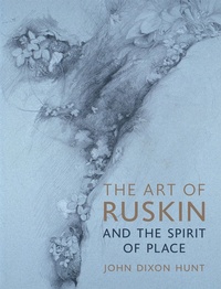 Abbildung von: The Art of Ruskin and the Spirit of Place - Reaktion Books
