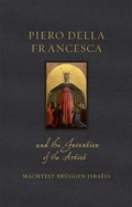Cover: Piero della Francesca and the Invention of the Artist - Reaktion Books