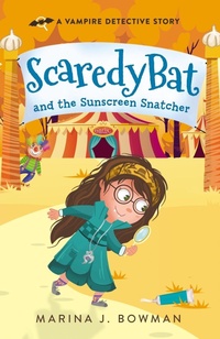 Enlarge image Cover: Scaredy Bat and the Sunscreen Snatcher (Scaredy Bat: A Vampire Detective Series, #2) - Code Pineapple