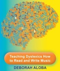 Cover: Teaching Dyslexics How to Read and Write Music - Shakspeare Editorial