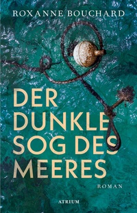 Abbildung von: Der dunkle Sog des Meeres - Atrium Verlag AG