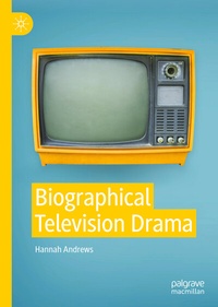 Abbildung von: Biographical Television Drama - Palgrave Macmillan