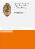 Cover: Figurengestaltung und Gespr&auml;chsinteraktion im antiken Dialog - Franz Steiner Verlag