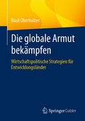 Cover: Die globale Armut bek&auml;mpfen - Springer Gabler