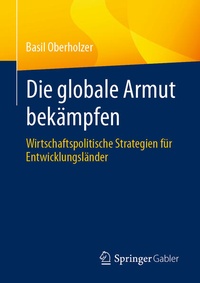 Enlarge image Cover: Die globale Armut bekämpfen - Springer Gabler