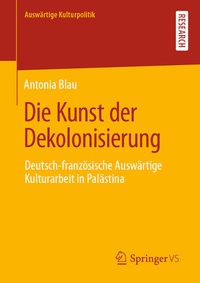 Abbildung von: Die Kunst der Dekolonisierung - Springer VS