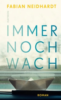 Enlarge image Cover: Immer noch wach - Haymon Verlag