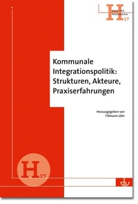Abbildung von: Kommunale Integrationspolitik: Strukturen, Akteure, Praxiserfahrungen - Lambertus