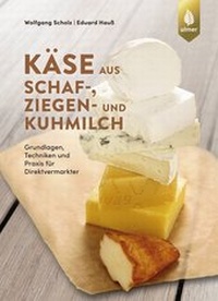 Abbildung von: Käse aus Schaf-, Ziegen- und Kuhmilch - Verlag Eugen Ulmer