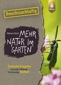 Abbildung von: Mehr Natur im Garten - Verlag Eugen Ulmer