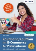 Cover: Kaufmann/Kauffrau im E-Commerce - Der Pr&uuml;fungstrainer (Aktualisierte Fassung!) - Bildner Verlag