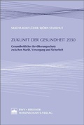 Cover: Zukunft der Gesundheit 2030 - Berliner Wissenschafts-Verlag
