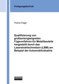 Cover: Qualifizierung von gro&szlig;seriengeeigneten F&uuml;geverfahren f&uuml;r Metallbauteile hergestellt durch das Laserstrahlschmelzen (LBM) am Beispiel der Automobilindustrie - Shaker