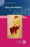 Cover: Holz vom Helikon - Universit&auml;tsverlag Winter