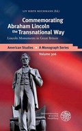 Cover: Commemorating Abraham Lincoln the Transnational Way - Universit&auml;tsverlag Winter