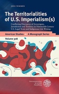 Cover: The Territorialities of U.S. Imperialism(s) - Universit&auml;tsverlag Winter