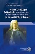 Cover: Johann Christoph Gottscheds ,Versuch einer Critischen Dichtkunst' im europ&auml;ischen Kontext - Universit&auml;tsverlag Winter