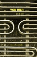 Cover: VON HIER bis bald - Edition fabrik.transit