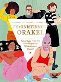 Abbildung von: Feministinnen-Orakel - Laurence King Verlag