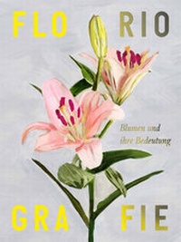 Abbildung von: Floriografie - Laurence King Verlag