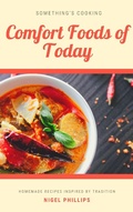 Cover: Comfort Foods of Today - Nigel Phillips