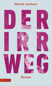 Enlarge image Cover: Der Irrweg - Residenz
