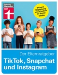 Cover: TikTok, Snapchat und Instagram - Der Elternratgeber - Stiftung Warentest