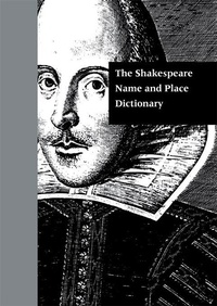 Enlarge image Cover: The Shakespeare Name and Place Dictionary - Routledge