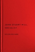 Cover: John Stuart Mill, Socialist - McGill-Queen's University Press