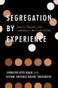 Cover: Segregation by Experience - University of Chicago Press