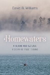 Enlarge image Cover: Homewaters - University of Washington Press