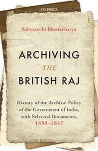 Enlarge image Cover: Archiving the British Raj - OUP